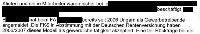 „Die FKS in Abstimmung mit der Deutschen Rentenversicherung haben 2006/2007 dieses Modell als gewerbliche Tätigkeit akzeptiert.“ (Blatt 500 AZ 19 JS 19188/13 STA Tübingen)